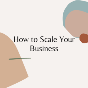 How to Scale Your Business